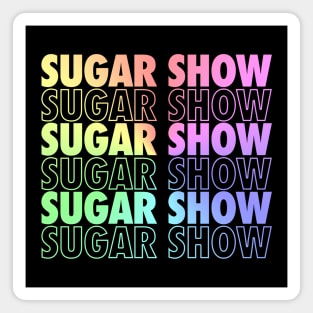 Sugar Show Magnet